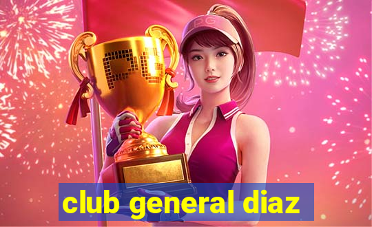 club general diaz