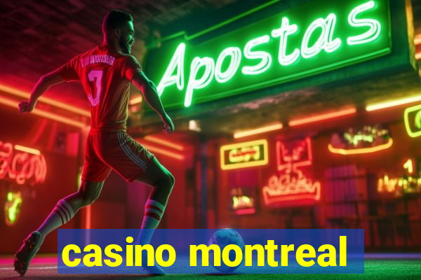 casino montreal