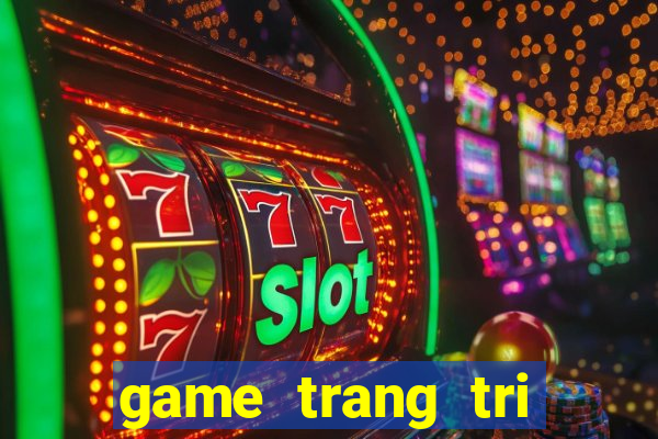 game trang tri cung dien