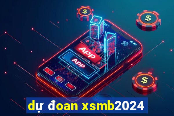 dự đoan xsmb2024