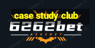 case study club