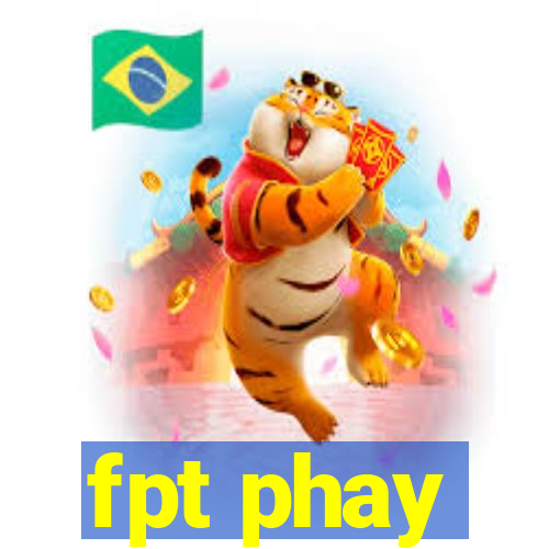 fpt phay