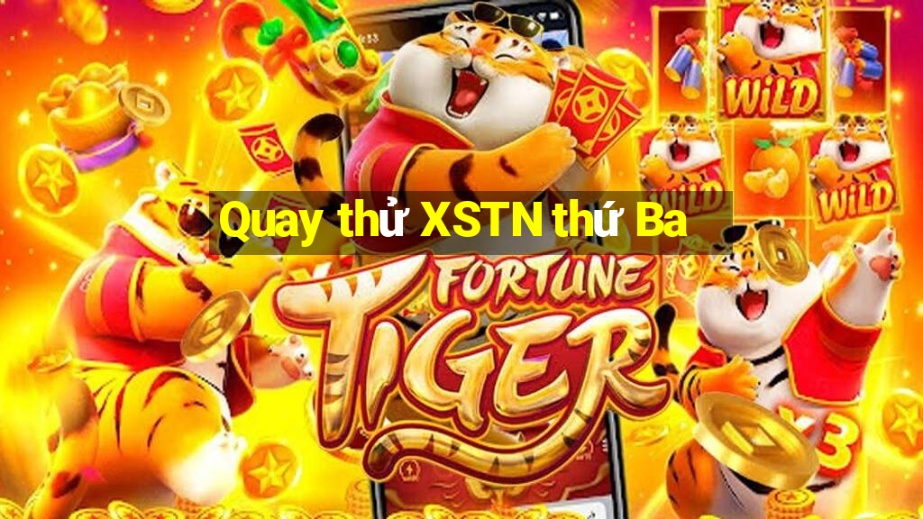 Quay thử XSTN thứ Ba