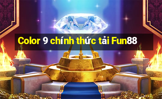 Color 9 chính thức tải Fun88