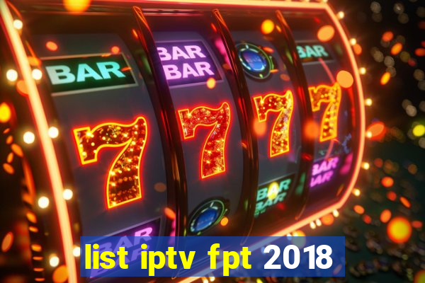 list iptv fpt 2018