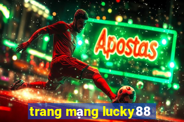 trang mạng lucky88