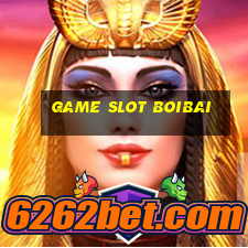 Game Slot Boibai