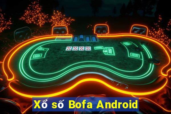 Xổ số Bofa Android