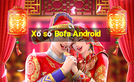 Xổ số Bofa Android