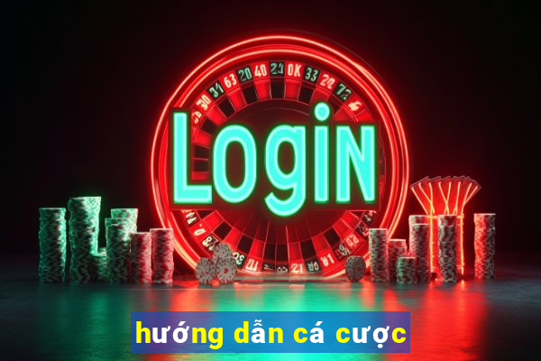 hướng dẫn cá cược