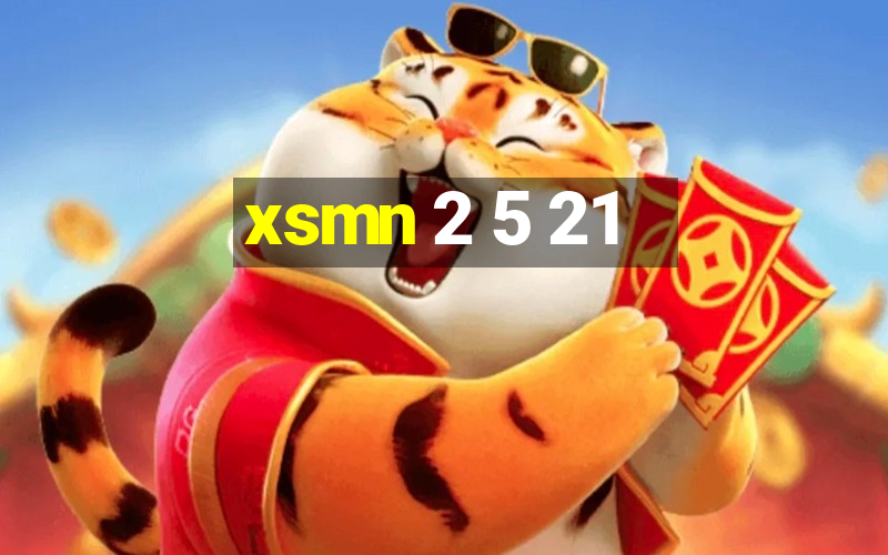 xsmn 2 5 21