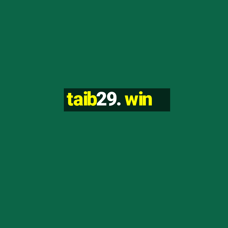 taib29. win