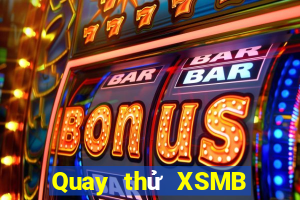 Quay thử XSMB ngày 6