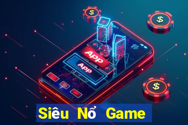 Siêu Nổ Game Bài Xì Lát