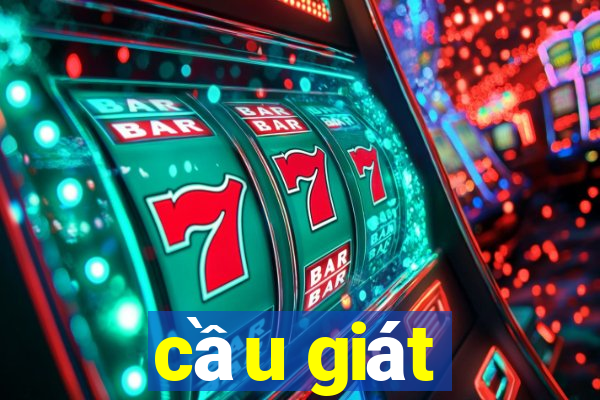 cầu giát