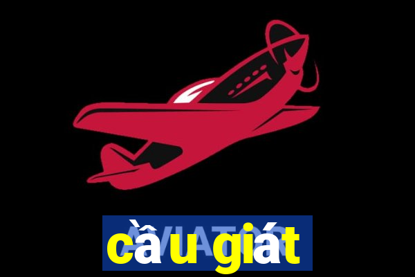 cầu giát