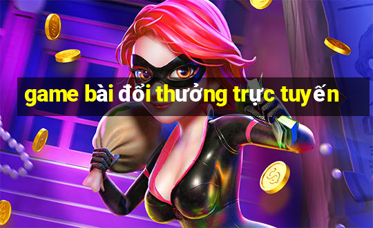 game bài đổi thưởng trực tuyến