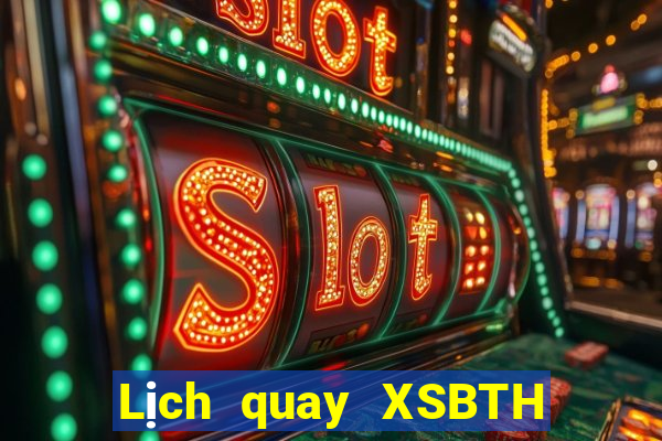 Lịch quay XSBTH ngày 1