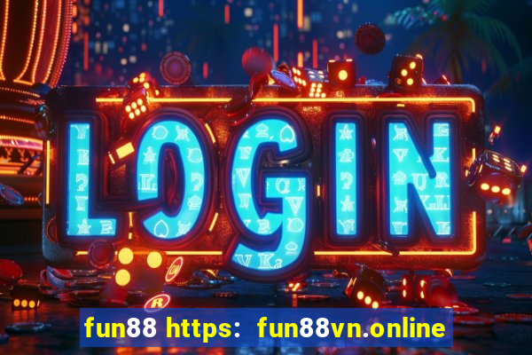 fun88 https:  fun88vn.online