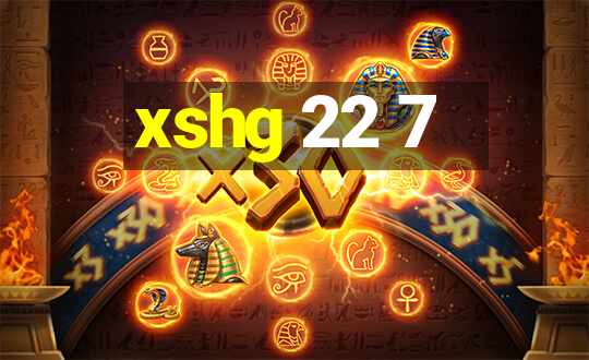 xshg 22 7