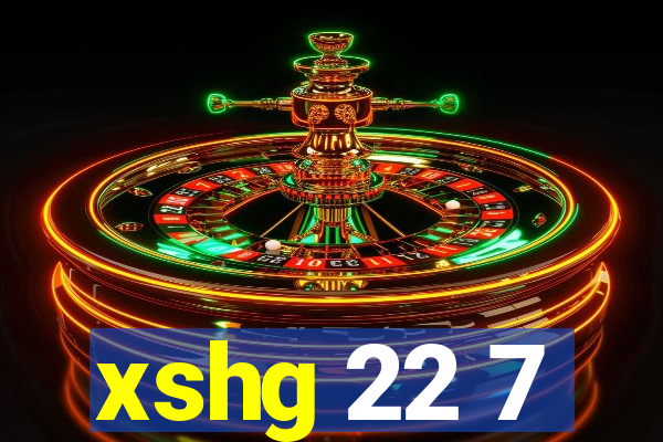 xshg 22 7