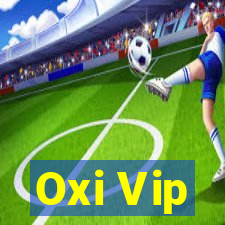 Oxi Vip