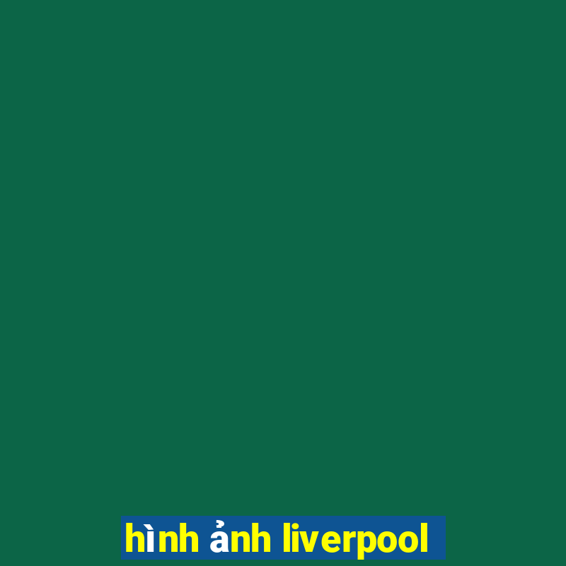 hình ảnh liverpool