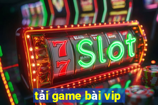 tai game bai vip