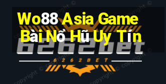 Wo88 Asia Game Bài Nổ Hũ Uy Tín