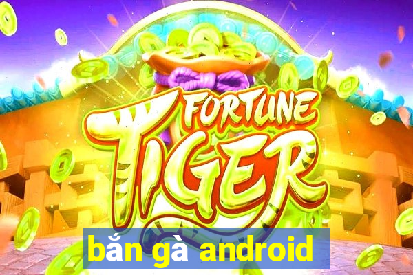 bắn gà android