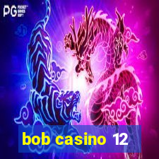 bob casino 12