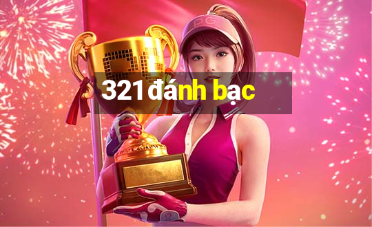 321 đánh bạc