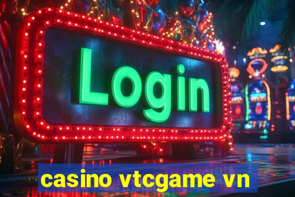 casino vtcgame vn