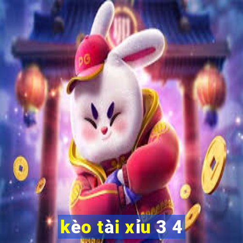 kèo tài xỉu 3 4