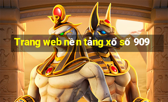 Trang web nền tảng xổ số 909