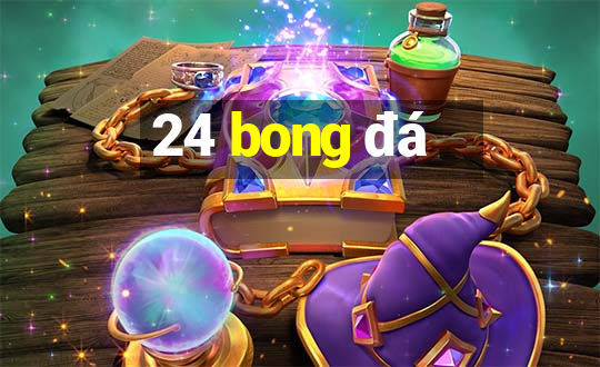 24 bong đá