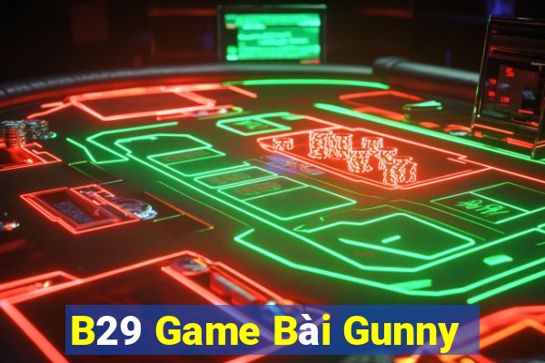 B29 Game Bài Gunny