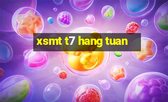 xsmt t7 hang tuan