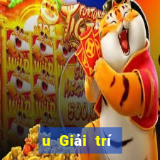 u Giải trí đáng tin cậy