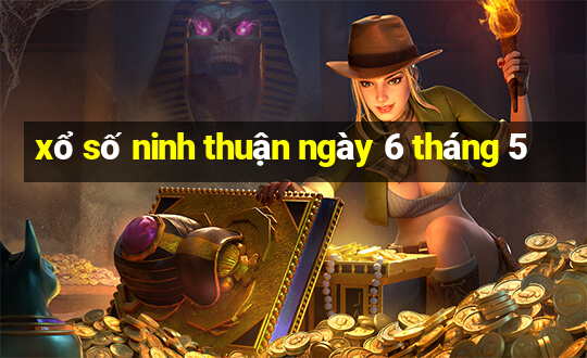 xổ số ninh thuận ngày 6 tháng 5