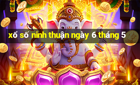 xổ số ninh thuận ngày 6 tháng 5