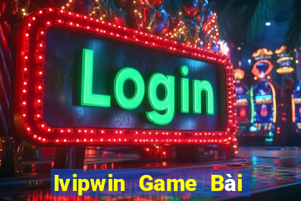 Ivipwin Game Bài Quay Hũ