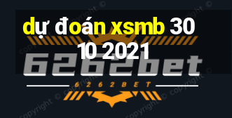 dự đoán xsmb 30 10 2021