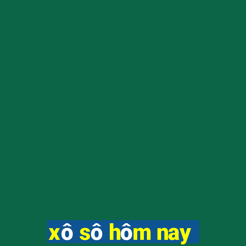 xô sô hôm nay