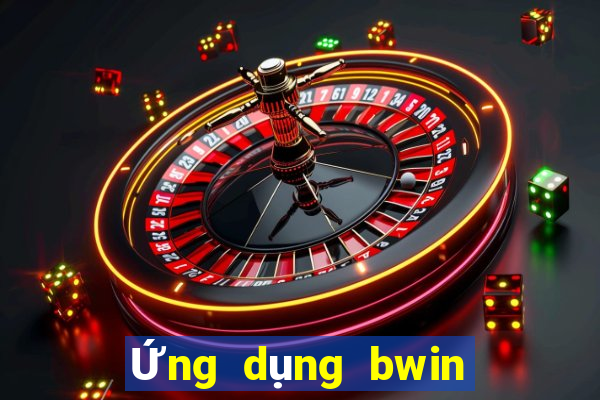 Ứng dụng bwin phiên bản web