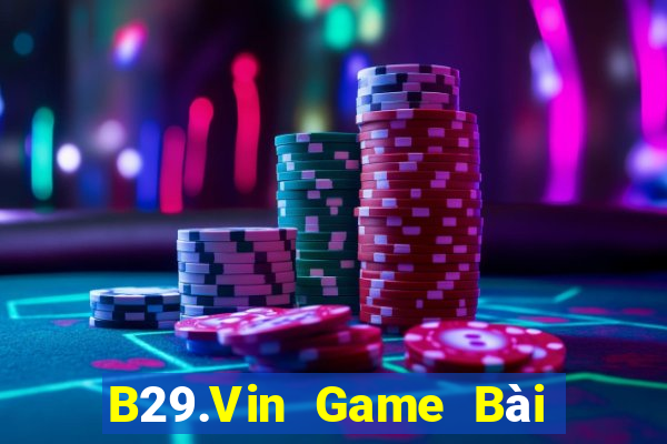 B29.Vin Game Bài 3 Cây Đổi Thưởng