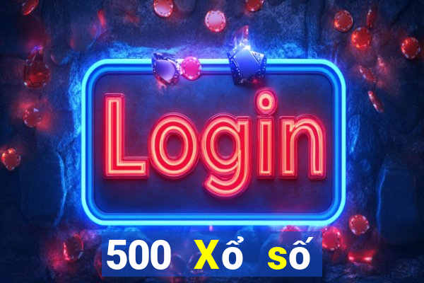 500 Xổ số phiên bản cũ