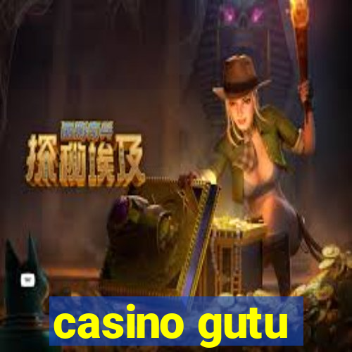 casino gutu