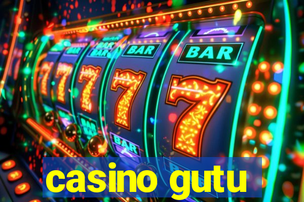 casino gutu