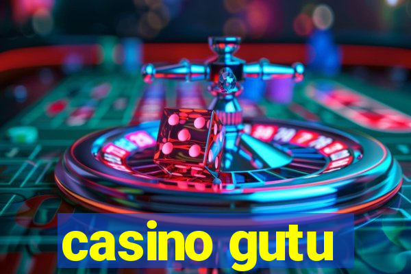 casino gutu